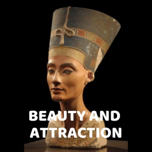 Beauty, Attraction and Irresistible Spell - White Magic - Ancient beautiful Nefertari spell - performed remotely