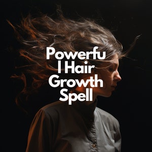 Powerful hair growth spell: Unlock the Magic of Luscious Locks with our Powerful Hair Growth Spell - Achieve Longer, Fuller Hair!