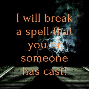 Break a Spell you&#39;ve or someone has cast. Remote casting service. Stop and break a spell that is not longer needed or has gone wrong. Magick