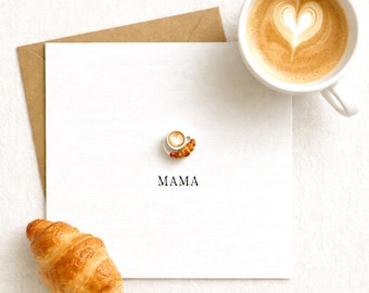 Tarjeta del Día de la Madre - Mamá - Café y Croissant