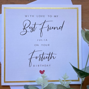 Carte d'anniversaire personnalisée 40e - Meilleur ami/soeur/fille/épouse/fils/mari/frère