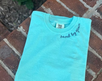 Saved By Grace| Comfort Colors T shirt