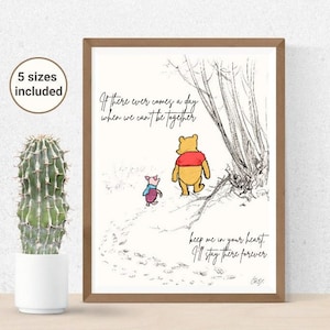 If There Ever Comes A Day When We Can't Be Together Keep Me In Your Heart, I'll Stay There Forever Quote | Winnie the Pooh and Piglet Poster