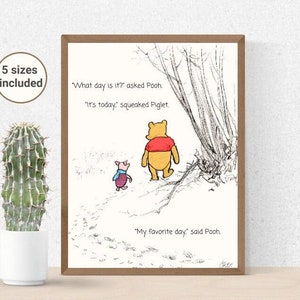 Welcher Tag ist es? Puuh gefragt. Es ist heute.. Mein Lieblingstag sagte Winnie The Pooh | Winnie und Ferkel Poster | Liebe & Freundschaft Kunst