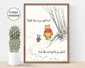 Piglet - How Do You Spell Love? Pooh - You Don&#39;t Spell It, You Feel It | Winnie The Pooh and Piglet Quote and Poster | Love & Friendship Art