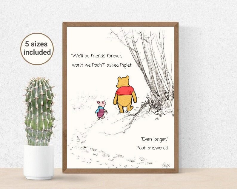 We'll Be Friends Forever Won't We Pooh? Asked Piglet, Even Longer Pooh Answered | Winnie the Pooh and Piglet Walking | Love & Friendship Art