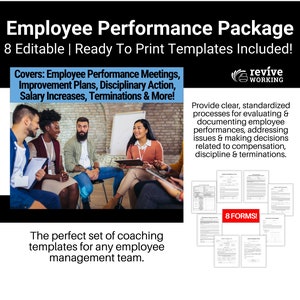 May include: A digital product package for employee performance management. The package includes 8 editable and printable templates for performance meetings, improvement plans, disciplinary action, salary increases, terminations, and more. The image shows a group of people in a meeting and a collection of forms.