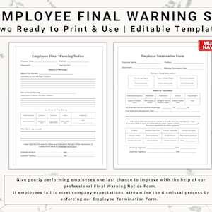 May include: Two printable employee warning forms. The first form is a final warning notice and the second form is an employee termination form. Both forms are editable and include sections for employee information, history of warnings, reasons for termination, and final plan for improvement.