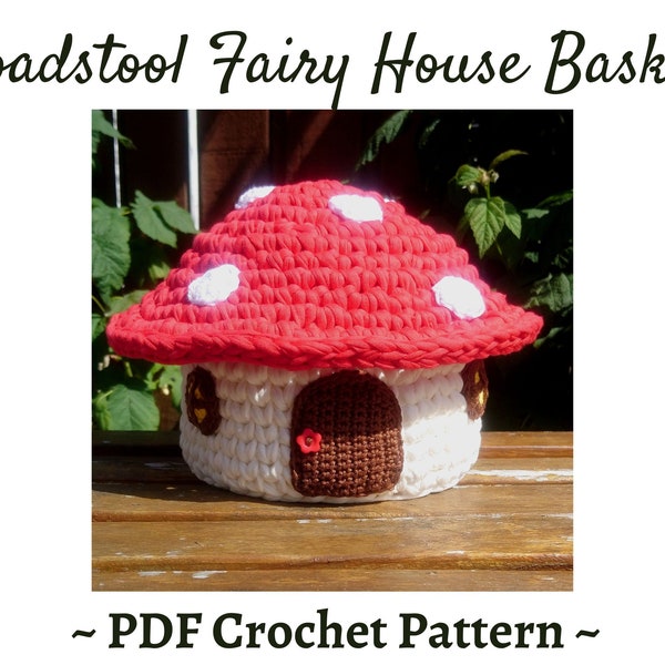 Toadstool basket mushroom fairy house CROCHET PATTERN