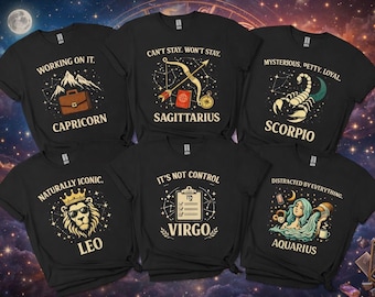 Zodiac Sign Shirt Funny Astrology Tee Virgo Leo Aries Cancer Pisces Gemini Libra Taurus Scorpio Aquarius Sagittarius Capricorn