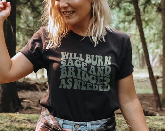 Burn Sage Burn Bridges | Unisex Short Sleeve Tee | Bella Canvas 3001 | Witchy Tee | Sage Funny Shirt