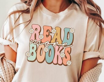 Read More Books Shirt, Bookish Shirt, Book Lover Gift, Teacher Shirt, Reading shirt, Librarian Shirt, Book Tee, Reading Lover T-Shirt