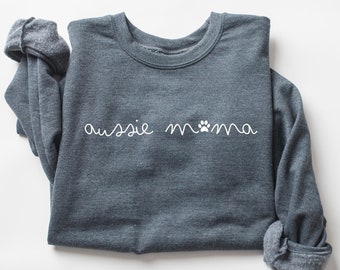 Aussie Mama Sweatshirt, Aussie Owner Gift, Australian Shepherd Mama Sweater, Australian Shepherd Gifts, Aussie Mom Shirt, Aussie Crewneck