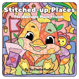 Puede incluir: Ilustración colorida con un personaje de pato de patchwork con ojos grandes y un pico sonriente. La imagen incluye el texto "Stitched-up Places" y "The Adorable Plush Friends". El fondo está lleno de estrellas, flores y otros elementos caprichosos.