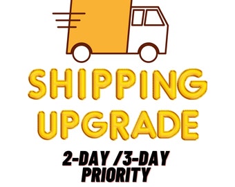 Priority Shipping Upgrade - Purchase if you have previous order pending- Seperate transaction only