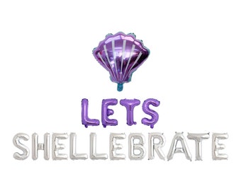 Lets Shellebrate Balloon Banner | Shell Balloon | Mermaid Birthday Banner | Under the Sea Theme Birthday | Birthday Decorations