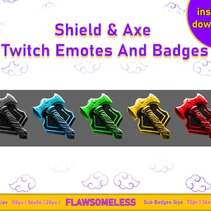 Könnte beinhalten: Fünf Twitch-Emojis und -Abzeichen mit einem Schild- und Axt-Design. Die Emojis sind in verschiedenen Farben: Schwarz, Blau, Grün, Gelb und Rot. Der Text "Shield & Axe Twitch Emotes And Badges" befindet sich oben im Bild. Der Text "Emotes Size 112px | 56x56 | 28px| FLAWSOMELESS Sub Badges Size 72px | 36x56 | 18px |" befindet sich unten im Bild.