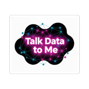 Talk Data To Me Sticker | Funny Data Analyst Sticker, Data Science Laptop Sticker, Nerd Humor Tech Sticker, Data Driven Gift