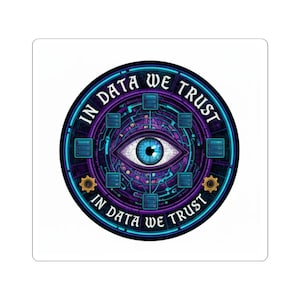 In Data We Trust Sticker | Cyberpunk Tech Eye Sticker, Data Analyst Gift, Data Science Laptop Sticker