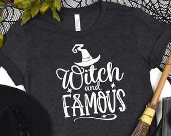 Witch And Famous Shirt, Halloween Witch Shirt, Halloween Shirt, Witch Halloween Shirt, Funny Halloween Shirt, Witch T-Shirt