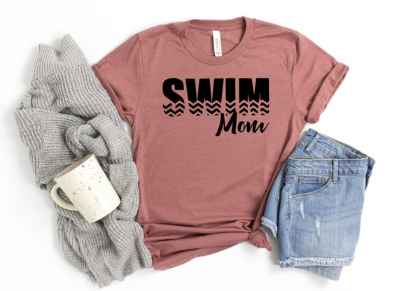 1. Swim Mom Swimmers Mothers Gift T-Shirt 1. Swim Mom Swimmers Mothers Gift T-Shirt