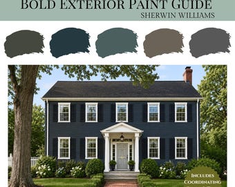 May include: A digital guide titled BOLD EXTERIOR PAINT GUIDE SHERWIN WILLIAMS by TROVIARY DESIGN CO featuring five paint swatches in dark green, navy, teal, brown, and charcoal gray above a two-story house with dark blue siding and white trim.