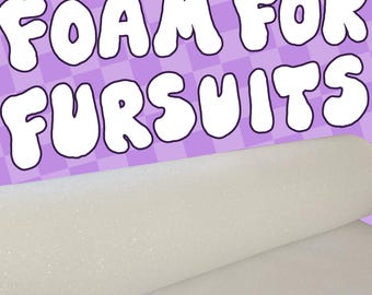 FOAM - Poly Foam For Fur Suits!