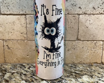 Es ist in Ordnung, I'm fine, Everything is fine Becher, Edelstahlbecher, Custom Becher, im Dunkeln leuchtender Becher, Glitzerbecher, frazzled