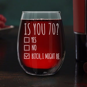 70th Birthday Wine Glass Gift for Women Is You 70? Yes No Engraved Stemless Wine Glass