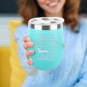 Easily Distracted By Engraved Insulated Stainless Steel Wine Tumbler with Lid Funny Dachshund Weiner Dog Mom Gift (Teal) Gift For Her.