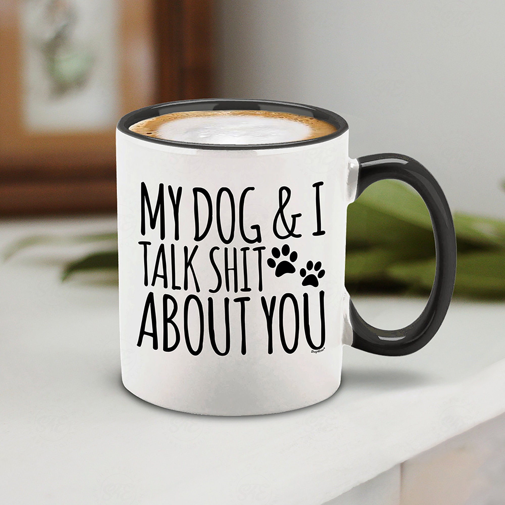 My Dog & I Talk S*** About You Ceramic Coffee Mug Cup 11 oz.
