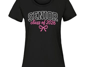 Senior Class of 2026 Cute Pink Bow Ribbon Women's T-Shirt, Senior 2026. Senior Shirt. Senior Gift. Class of 2026. Graduation Gift.