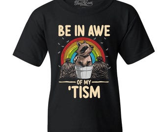 Be in Awe of My 'Tism Rainbow Raccoon Autism Child's T-Shirt Kids Tee Rizz Em Child Shirt, Autism Awareness Month. Autism Awareness Shirt.