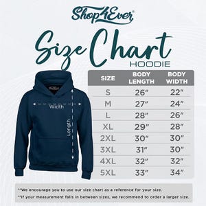 May include: Size chart for a hoodie with measurements in inches for body length and width. Sizes range from S to 5XL.  The chart shows a navy blue hoodie with a hood.