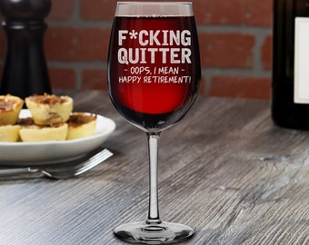 Quitter Oops, I Mean Happy Retirement! Engraved Stemmed Wine Glass Funny Retirement Glass Gifts for Men & Women