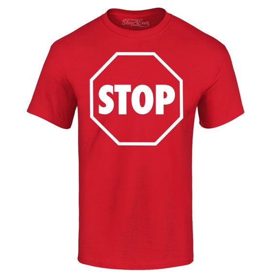 Stop Sign Shirt Street Sign T-Shirt Stop Sign Shirt Street Sign T-Shirt
