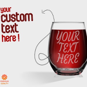 Personalized Your Text Here Stemless Wine Glass 15 oz. Custom Engraved Glass with Text Customizable Wine Glass Gift for Birthday, Christmas