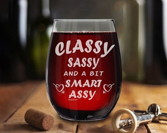 Classy Sassy and a Bit Smart Assy Stemless Wine Glass