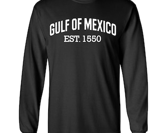Camiseta de manga larga del Golfo de México, fundada en 1550. Camiseta del Golfo de México, camiseta mexicana, camiseta política del Golfo de México. Camiseta de resistencia.