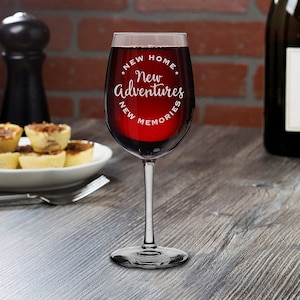 New Home New Adventures New Memories Engraved Stemmed Wine Glass Housewarming Gift for New Homeowners (16 oz.)