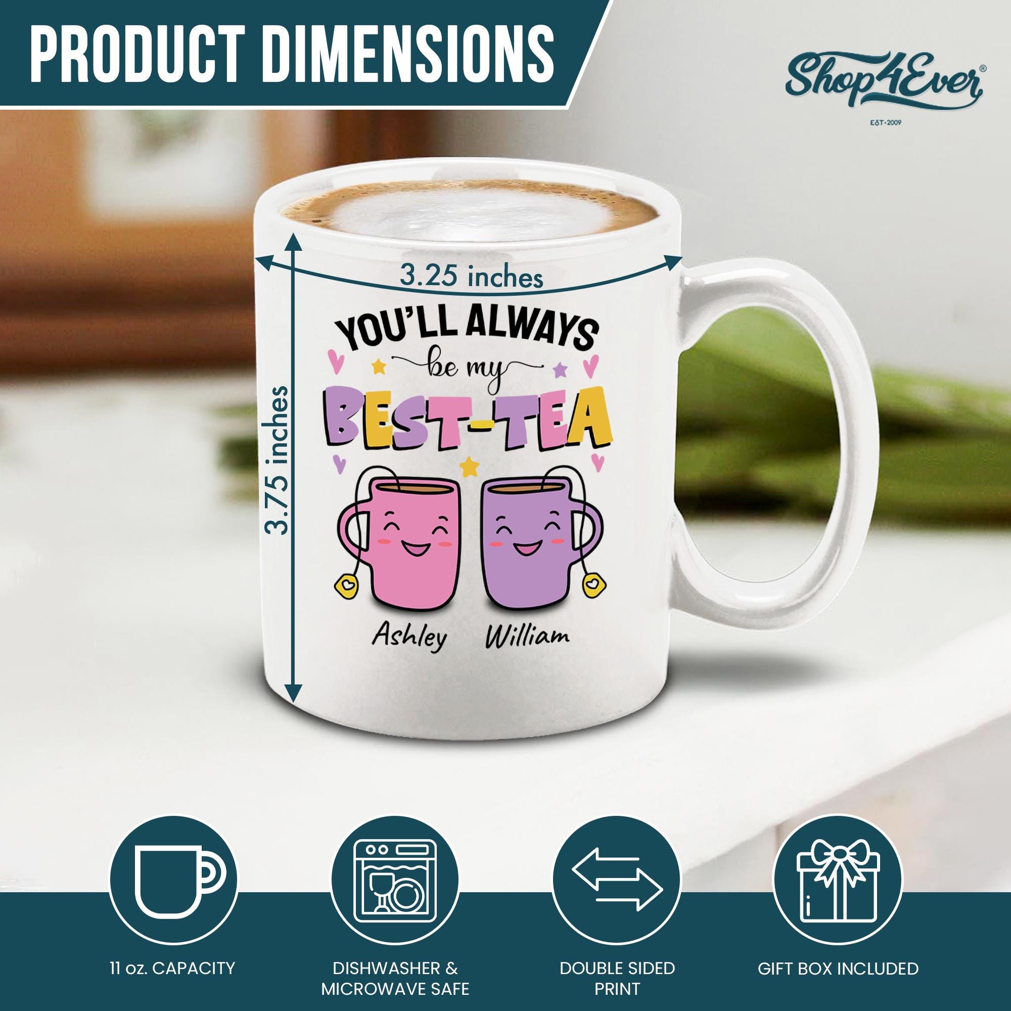 Custom You'll Always Be My Best Tea Personalized Name Ceramic Coffee ...