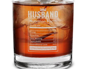 Husband Nutrition Facts Engraved Whiskey Glass 11 oz. Gift from Wife for Him, Valentines Day Gift, 1st Anniversary Gift, Gift For Husband.