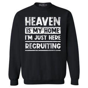 El cielo es mi hogar, solo estoy aquí. Reclutamiento. Sudadera con cuello redondo cristiana religiosa. Camiseta cristiana. Regalo cristiano. Regalo de Jesús. Día de Pascua.