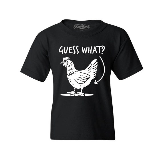 Guess What Chicken Butt Youth's T-shirt 