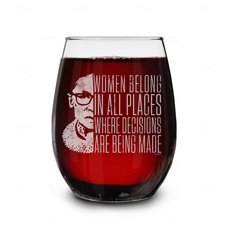 a handmade laser engraved high quality crystal finish wine glass with "Women Belong In All Places Where Decisions Are Being Made" phrase is the ideal for mom