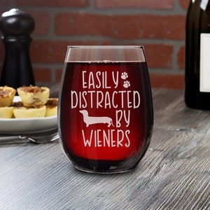 Easily Distracted by Wieners Engraved Tumbler, Whiskey, Beer, Wine Glass Funny Dachshund Weiner Engraved Drinkware, Custom Glassware.