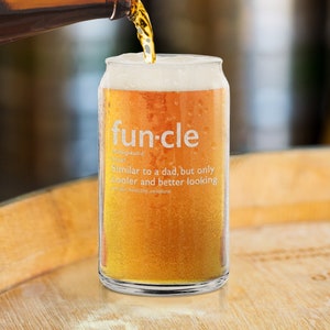 May include: A glass beer can with the word "fun-cle" defined as "Similar to a dad, but only cooler and better looking."