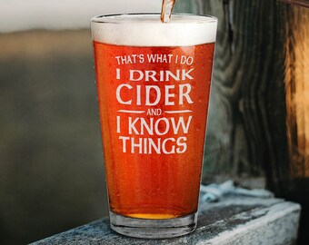 I Drink Cider and I Know Things Pint Glass