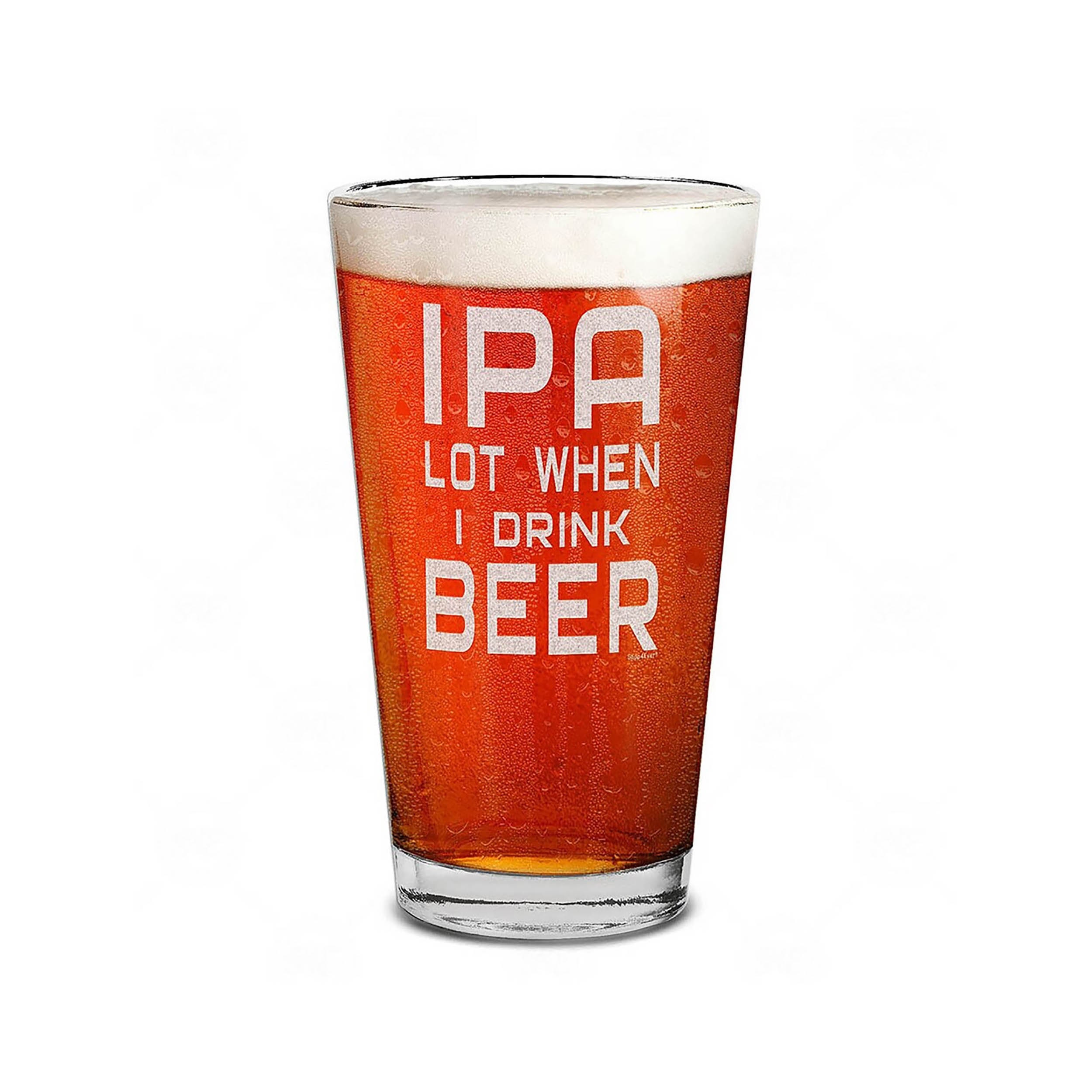 IPA Lot When I Drink Beer Pint Glass -  Denmark