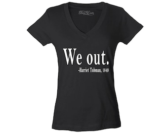 We Out. Harriet Tubman, 1849 Women's V-Neck T-Shirt Slim FIT